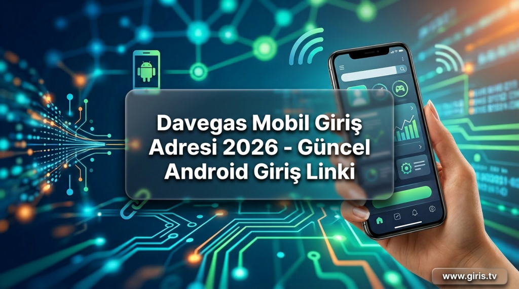 Davegas Mobil Giriş Adresi 2026 - Güncel Android Giriş Linki - Davegas Mobil Giriş Adresi 2026